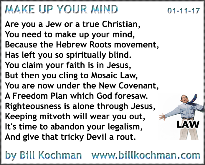 MAKE UP YOUR MIND A Poem By Bill Kochman Bill s Bible Basics Blog